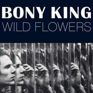 Bony King - Wild Flowers