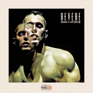 Revere – Man Of Atom EP